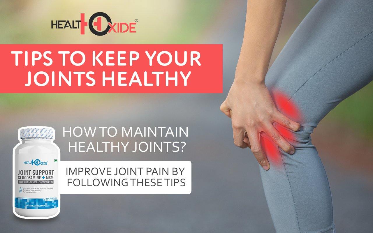 Tips to keep your Joints Healthy - HealthOxide