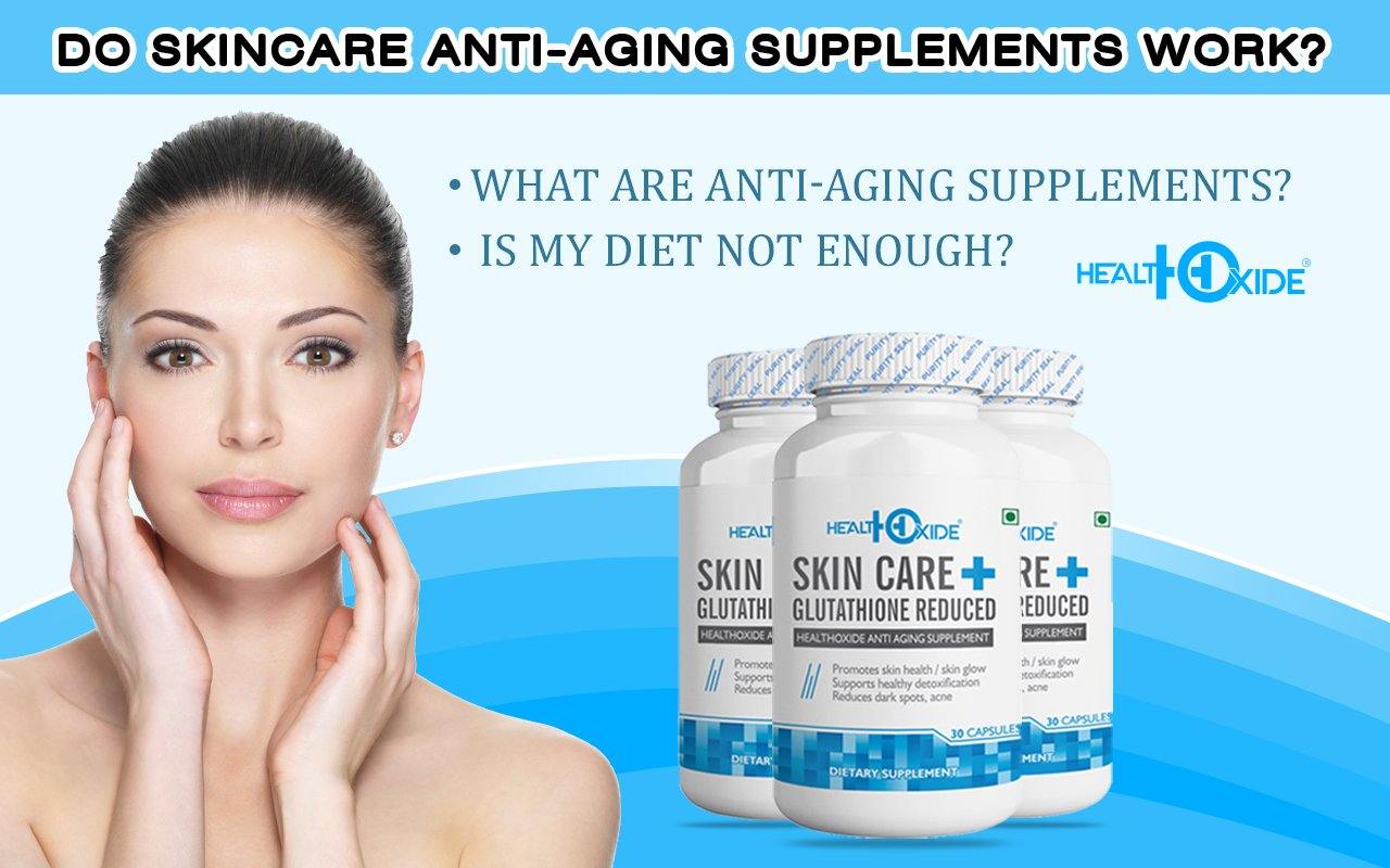 Do skincare anti-aging supplements work? - HealthOxide