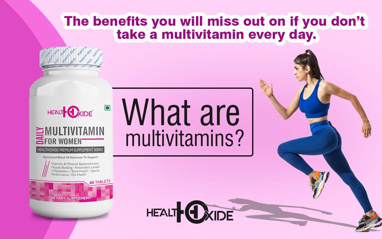 The benefits you will miss out on if you don’t take a multivitamin every day.