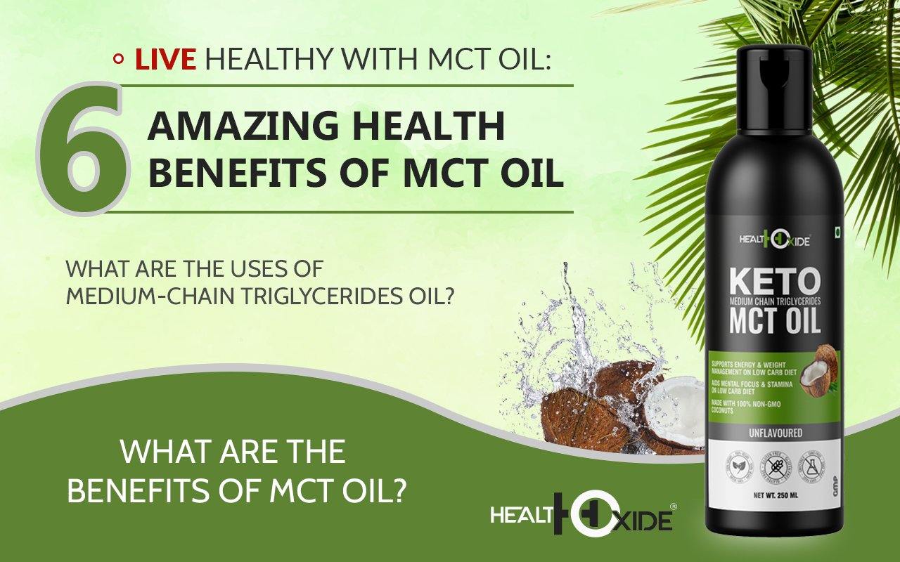 Live Healthy With MCT Oil: 6 Amazing Health Benefits Of MCT Oil