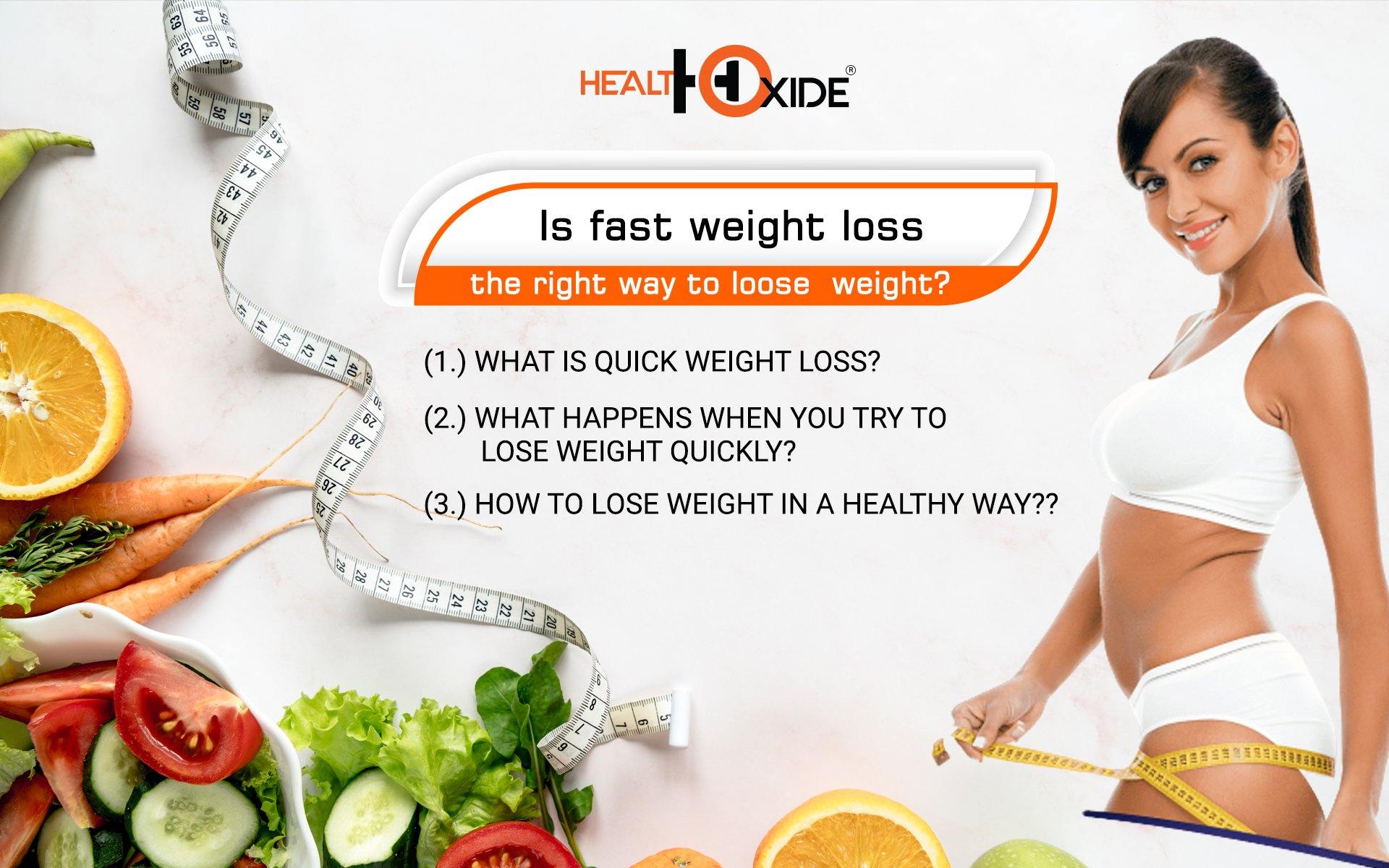 Is fast weight loss the right way to loose weight?
