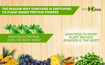 The reason why everyone is switching to plant-based protein powder - HealthOxide